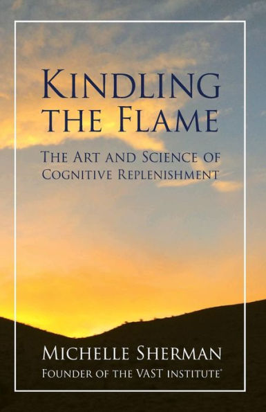 Kindling The Flame: Art and Science of Cognitive Replenishment