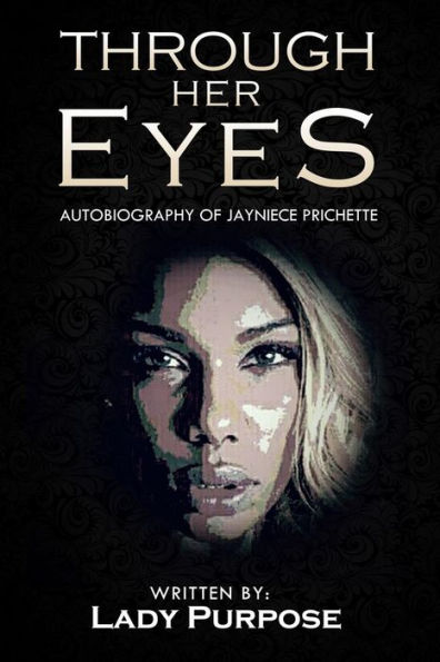 Through Her Eyes: Autobiography of Jayniece Prichette