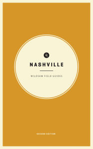 Title: Wildsam Field Guides: Nashville, Author: Taylor Bruce