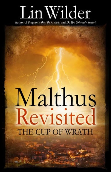 Malthus Revisited: The Cup of Wrath