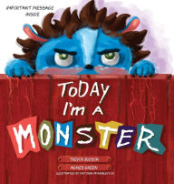 Title: Today I'm a Monster, Author: Agnes Green