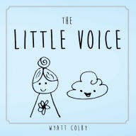 Title: The Little Voice, Author: Wyatt Allan Colby