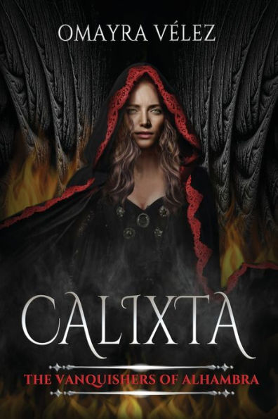 Calixta (The Vanquishers of Alhambra #1)