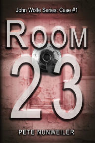 Title: Room 23, Author: Pete Nunweiler