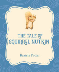 Title: The Tale of Squirrel Nutkin, Author: Beatrix Potter