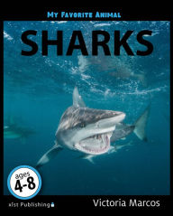 Title: My Favorite Animal: Sharks, Author: Victoria Marcos