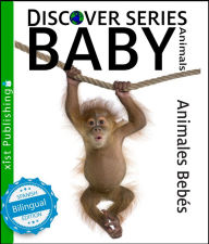 Title: Animales Bebés/ Baby Animals, Author: Xist Publishing