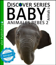 Title: Animales Bebés 2/ Baby Animals 2, Author: Xist Publishing
