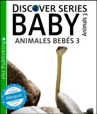 Title: Animales Bebés 3/ Baby Animals 3, Author: Xist Publishing
