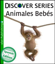 Title: Animales Bebés, Author: Xist Publishing