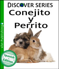 Title: Conejito y Perrrito, Author: Xist Publishing