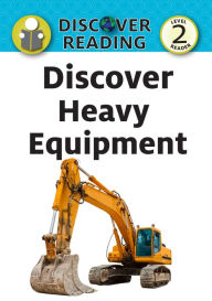 Title: Discover Heavy Equipment, Author: Amanda Trane