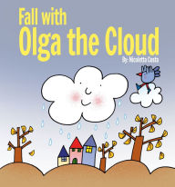 Title: Fall with Olga the Cloud, Author: Nicoletta Costa
