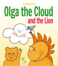 Title: Olga the Cloud and the Lion, Author: Nicoletta Costa