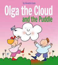 Title: Olga the Cloud and the Puddle, Author: Nicoletta Costa