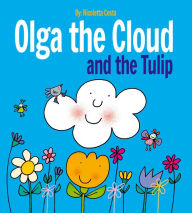 Title: Olga the Cloud and the Tulip, Author: Nicoletta Costa