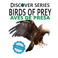 Title: Birds of Prey / Aves de Presa, Author: Xist Publishing