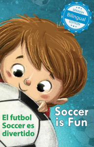 Title: Soccer is Fun / El futbol Soccer es divertido, Author: Calee M. Lee
