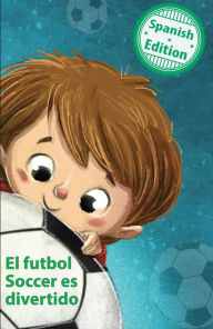 Title: El futbol Soccer es divertido (Soccer is Fun), Author: Calee M. Lee