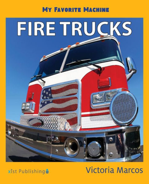 My Favorite Machine: Fire Trucks