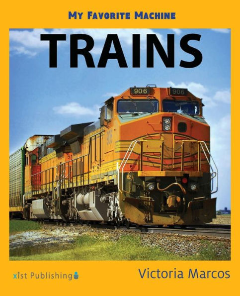 My Favorite Machine: Trains