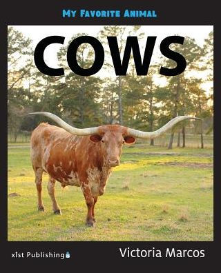 My Favorite Animal: Cows