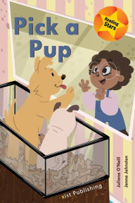 Title: Pick a Pup, Author: Juliana O'Neill