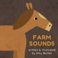 Title: Farm Sounds, Author: Amy Mullen