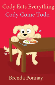 Title: Cody Eats Everything / Cody Come Todo, Author: Brenda Ponnay