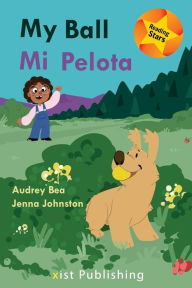 Title: My Ball / Mi Pelota, Author: Audrey Bea