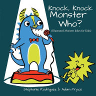 Title: Knock, Knock, Monster Who?, Author: Stephanie Rodriguez