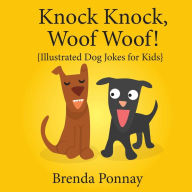 Title: Knock Knock, Woof Woof!, Author: Brenda Ponnay