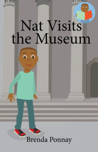 Title: Nat Visits the Museum, Author: Brenda Ponnay