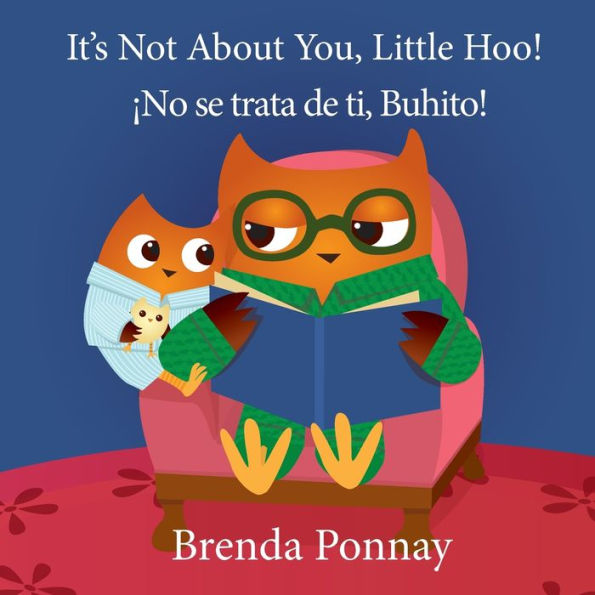 It's Not About You, Little Hoo! / ¡No se trata de ti, Buhito!