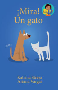 Title: ¡Mira! Un Gato, Author: Katrina Streza