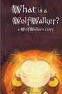 What is a WolfWalker?
