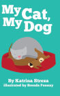 My Cat, My Dog