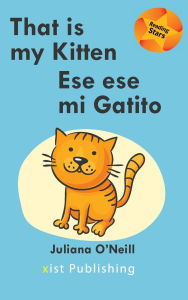 Title: That is my Kitten / Ese es mi Gatito, Author: Juliana O'Neill