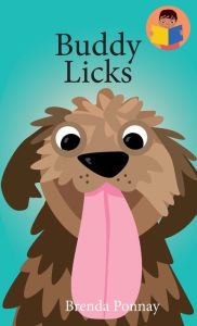 Title: Buddy Licks, Author: Brenda Ponnay