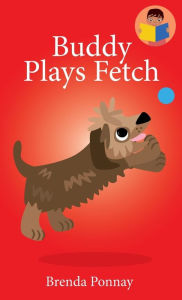 Title: Buddy Plays Fetch, Author: Brenda Ponnay