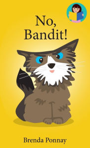 Title: No, Bandit!, Author: Brenda Ponnay