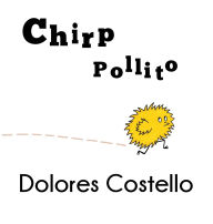 Title: Chirp / Pollito, Author: Dolores Costello