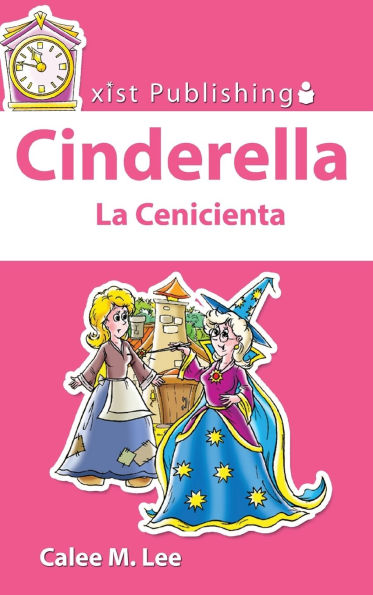 Cinderella / La Cenicienta: Discover Fairy Tales Bilingual
