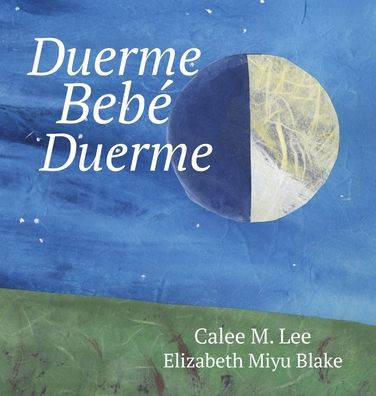 Duerme, bebï¿½, duerme: (Sleep Baby Sleep)