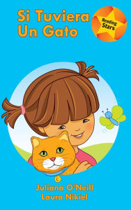 Title: Si tuviera un gato: (If I had a Cat), Author: Juliana O'Neill