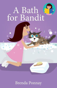 Title: A Bath for Bandit, Author: Brenda Ponnay