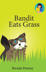 Title: Bandit Eats Grass, Author: Brenda Ponnay