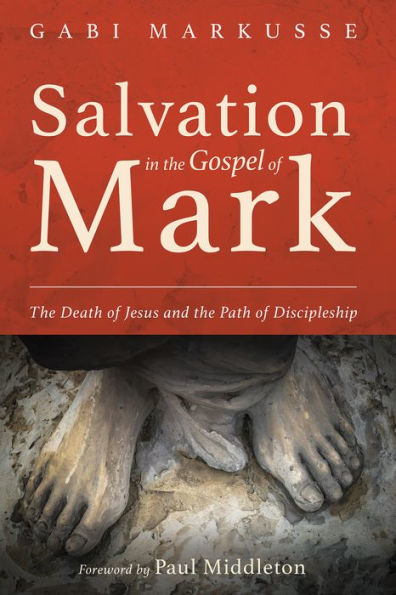 Salvation the Gospel of Mark