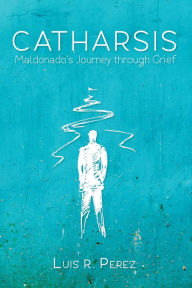 Title: Catharsis: Maldonado's Journey through Grief, Author: Luis Reinaldo Perez Rosario