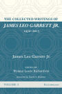 The Collected Writings of James Leo Garrett Jr., 1950-2015: Volume Three: Ecclesiology